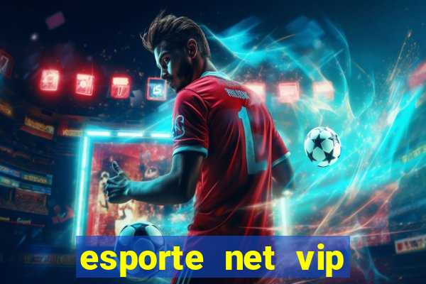 esporte net vip bet apostas